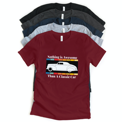 Nothing Is Awesome than A Classic Car Half Sleeves T-Shirt