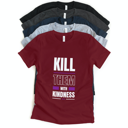 Kill Them With Kindness Half Sleeves T-Shirt