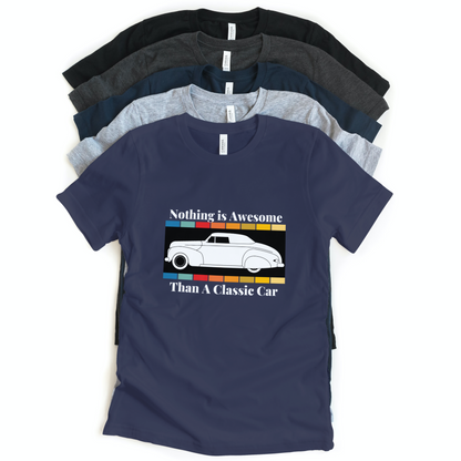 Nothing Is Awesome than A Classic Car Half Sleeves T-Shirt