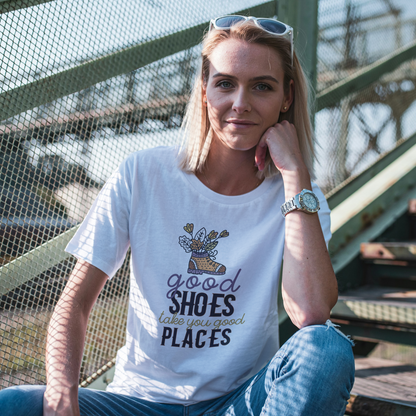 Good Shoes Take You Good Places Half Sleeves T-Shirt