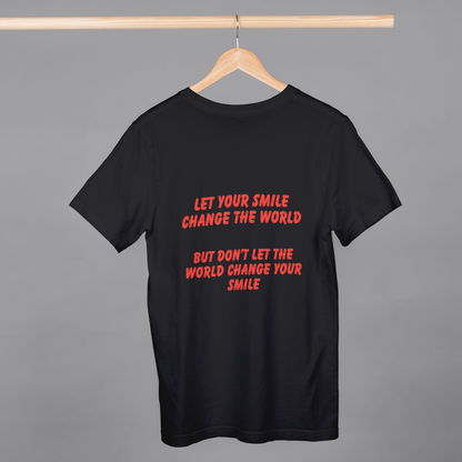 Don't Let The World Change Your Smile Front & Back Printed Half Sleeves T-Shirt