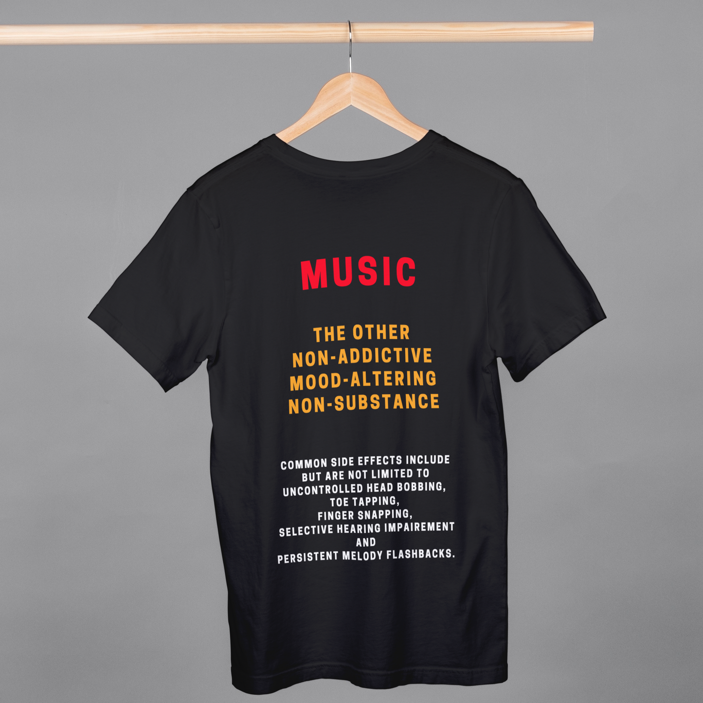 Music - Non Addictive, Mood Altering, Non Substance - Front & Back Printed Half Sleeves T-Shirt