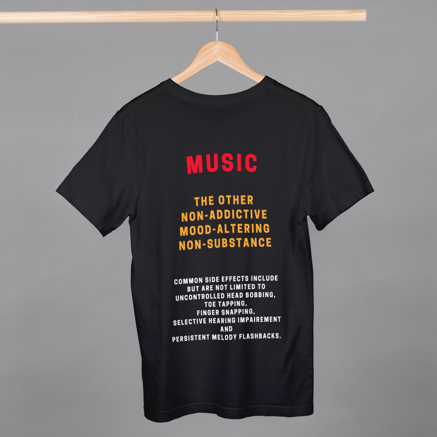 Music - Non Addictive, Mood Altering, Non Substance - Front & Back Printed Half Sleeves T-Shirt